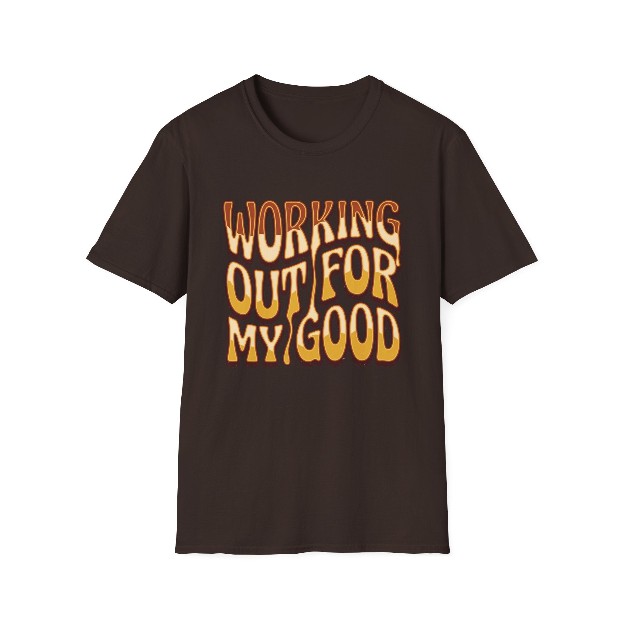 Working Out For My Good T-shirt