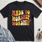 Made to Worship T-shirt