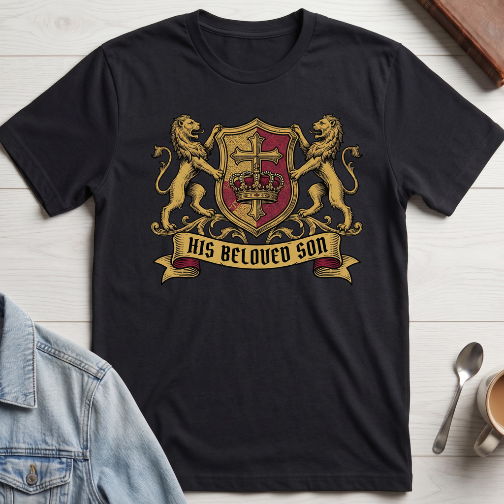 His Beloved Son T-shirt