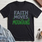 Faith That Moves Mountain T-shirt