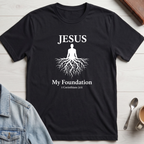 Jesus My Foundation T-Shirt