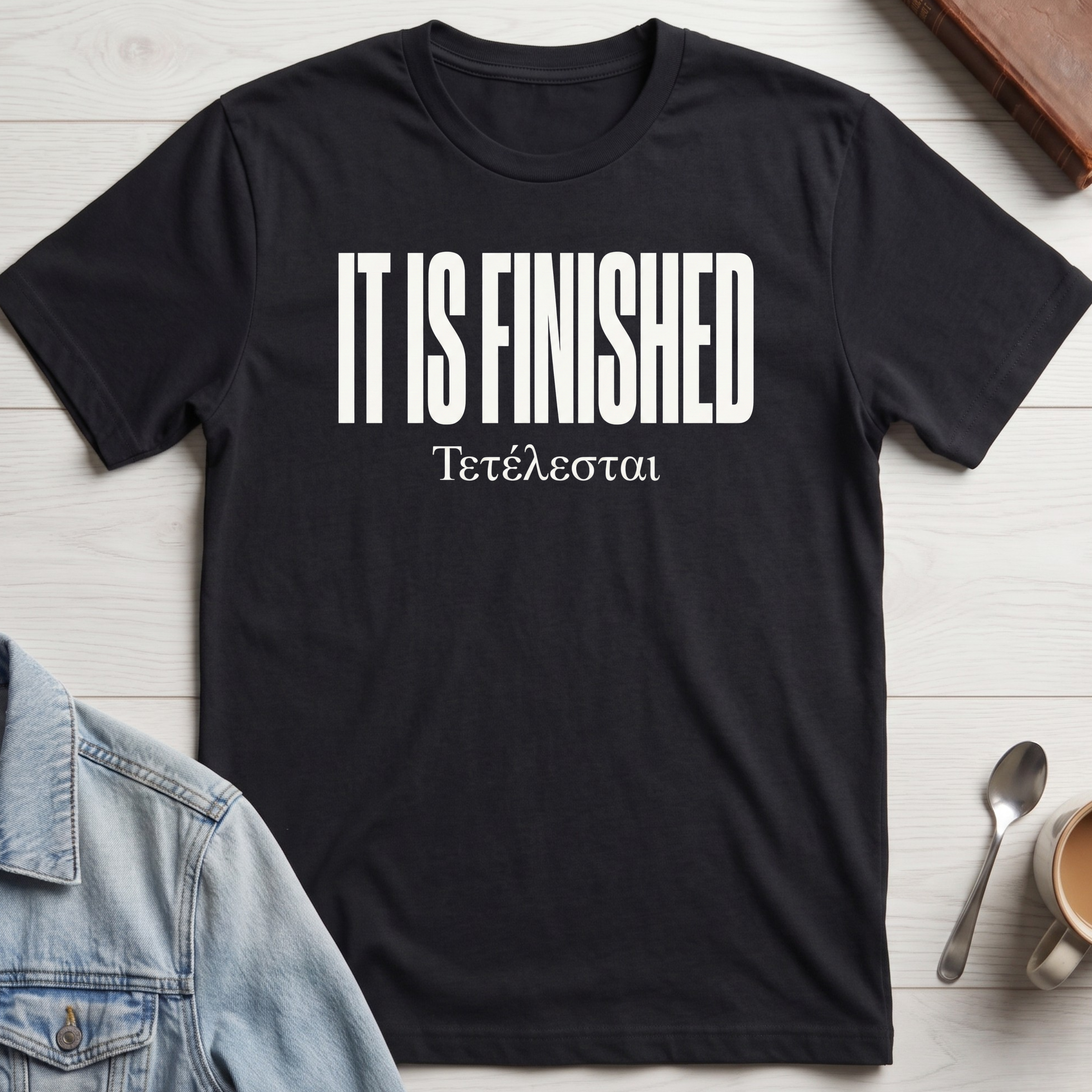 It Is Finished T-shirt