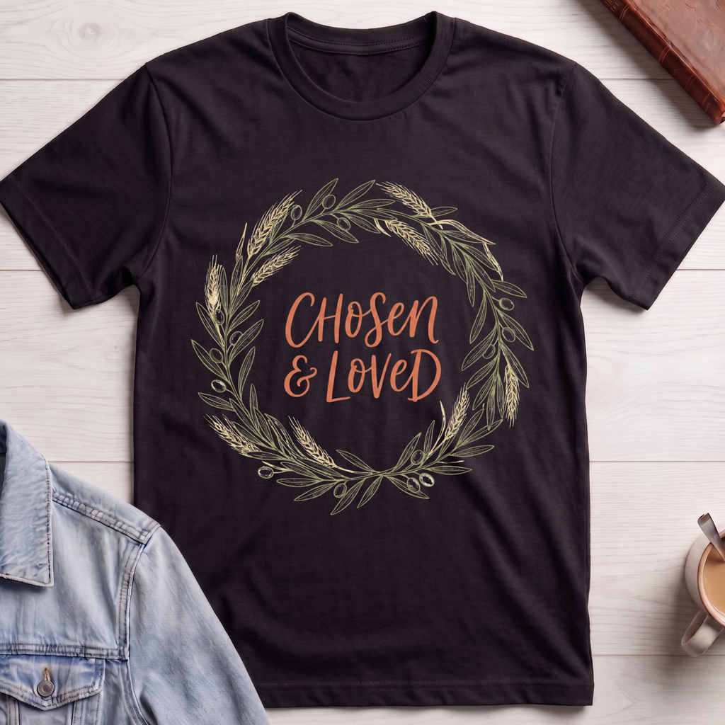 Chosen and Loved T-shirt