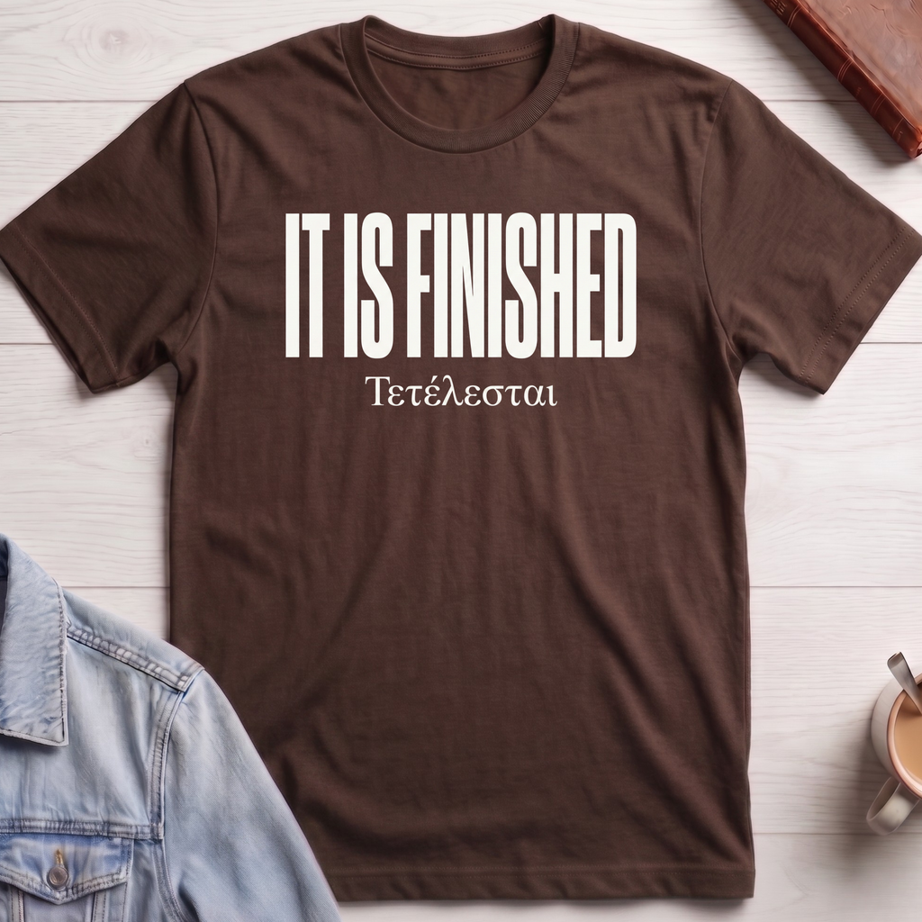 It Is Finished T-shirt