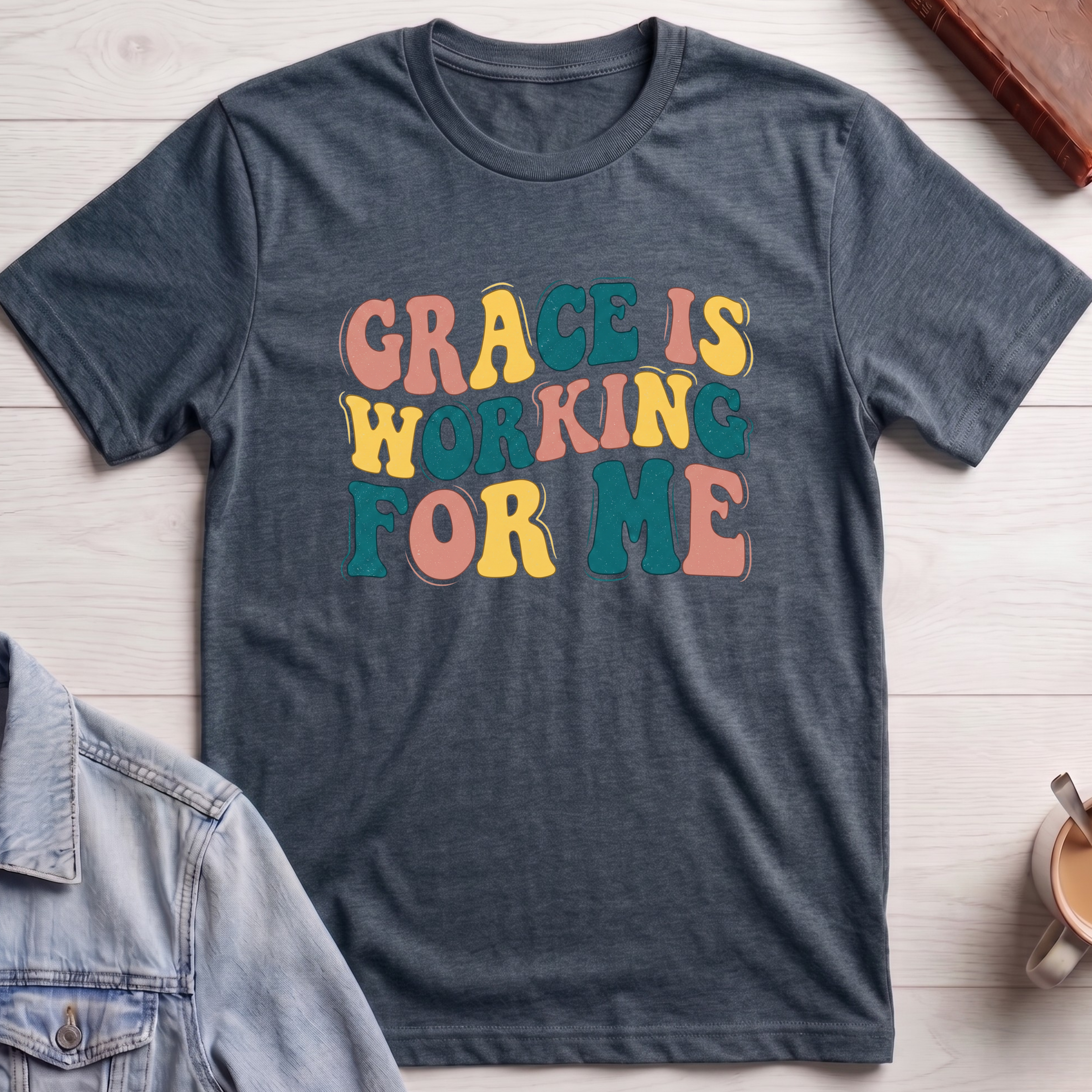 Grace is Working For Me T-shirt