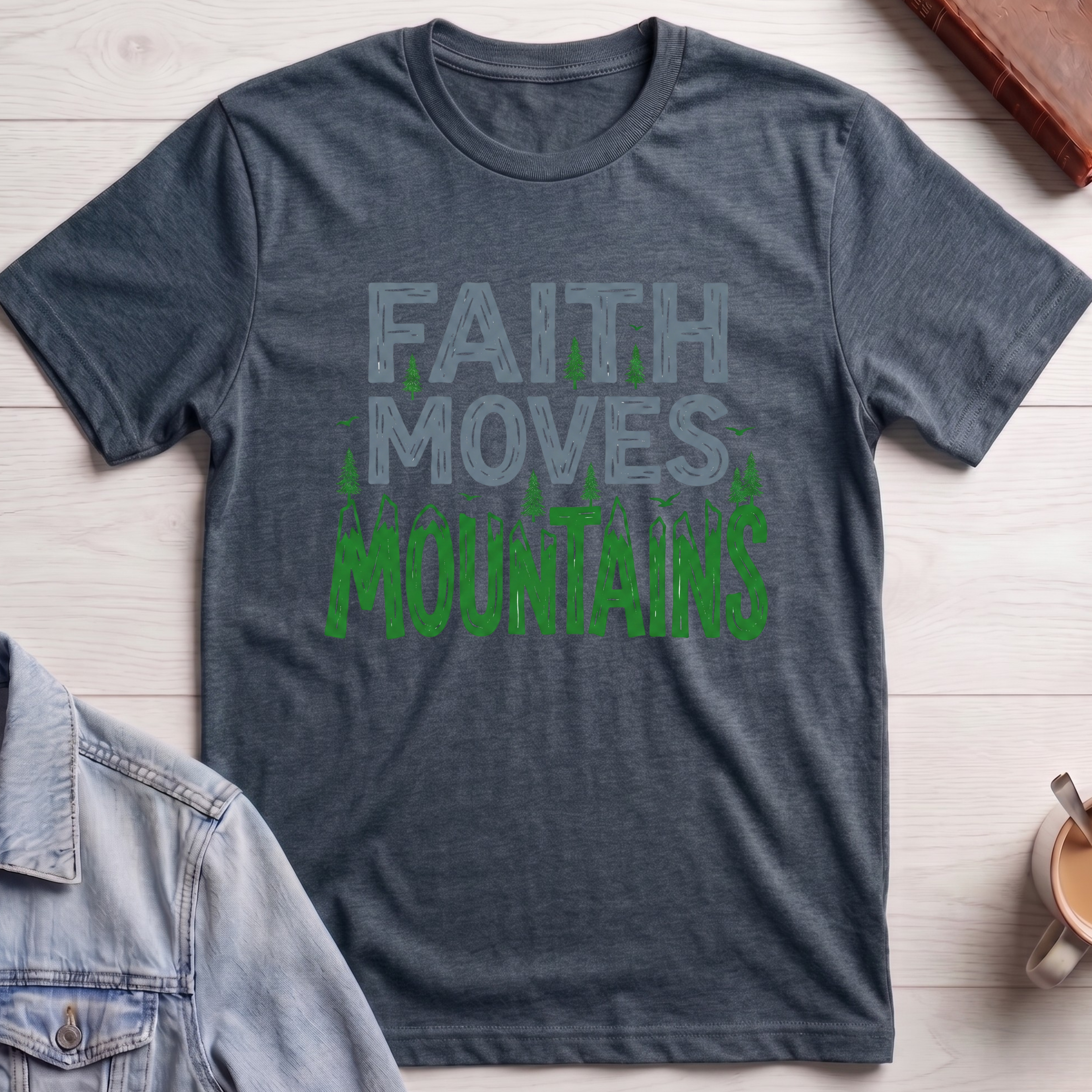 Faith That Moves Mountain T-shirt