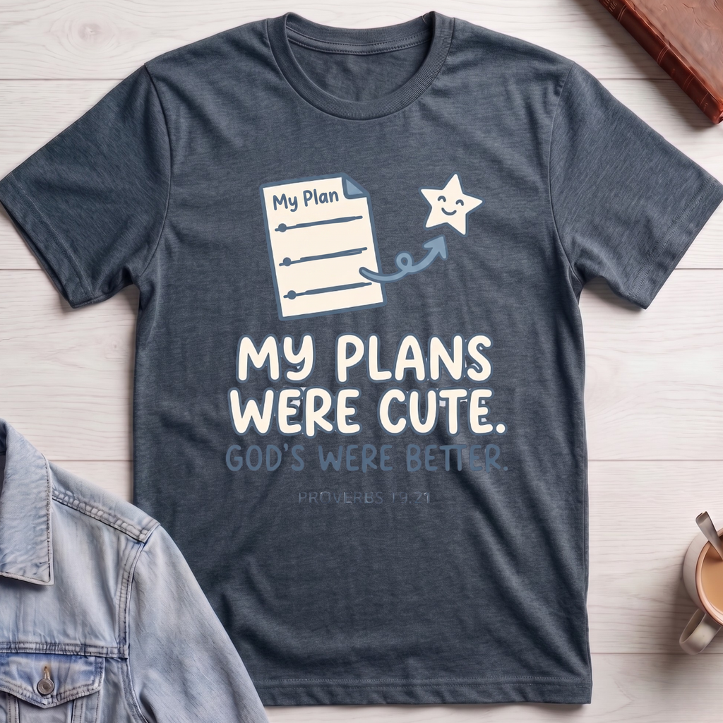 My Plans Were Cute T-Shirt