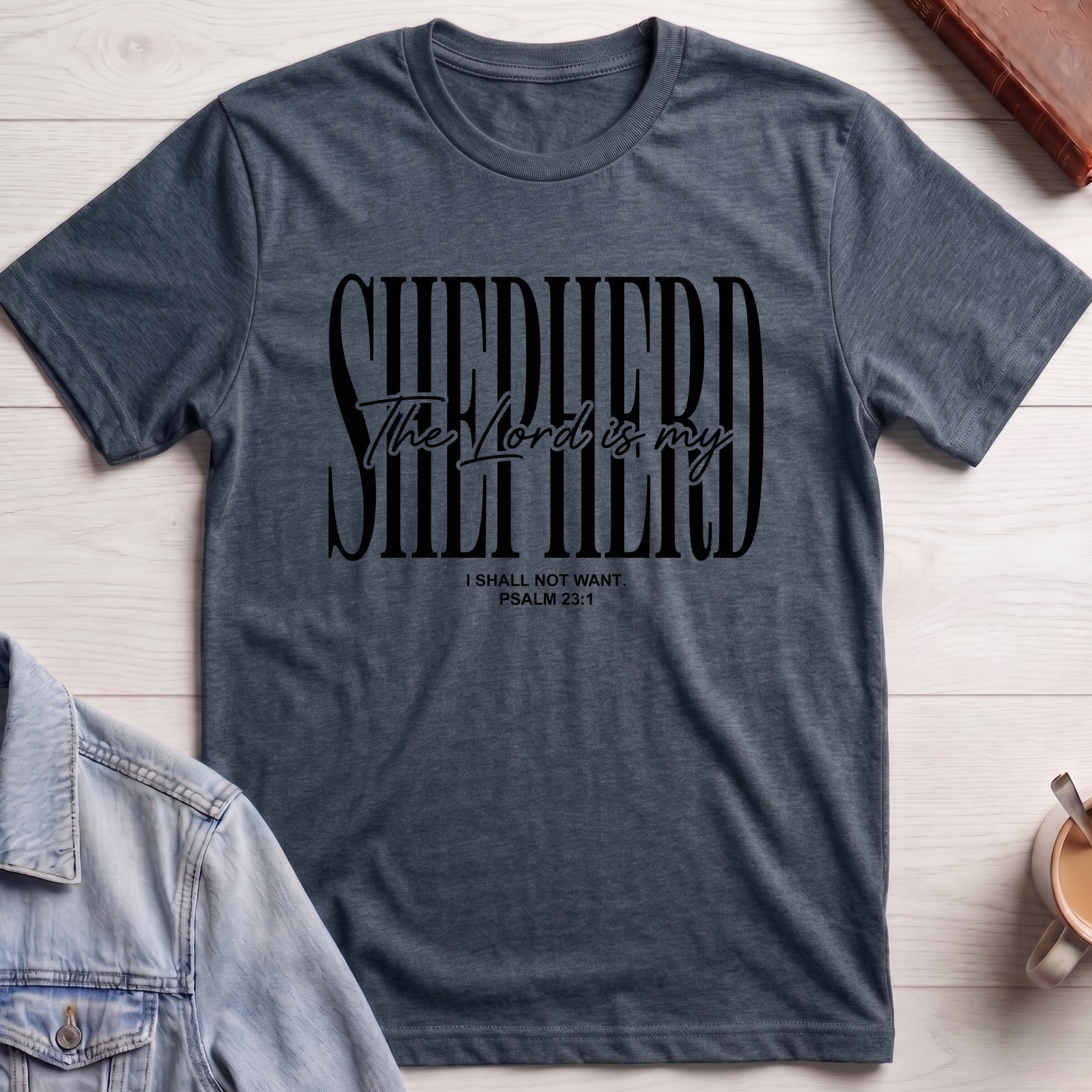The Lord is my Shepherd T-shirt