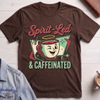 Spirit Led & Caffeinated T-shirt