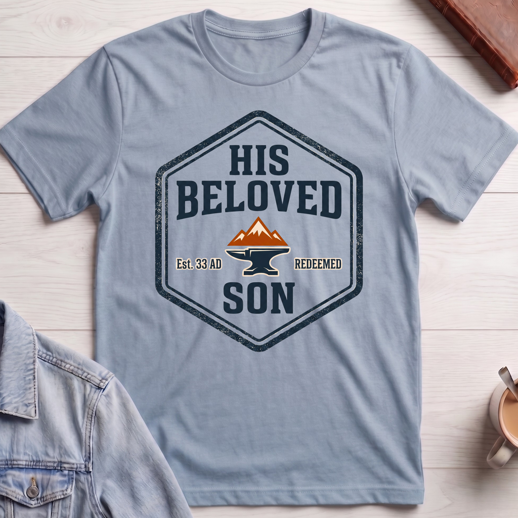 His Beloved Son T-shirt
