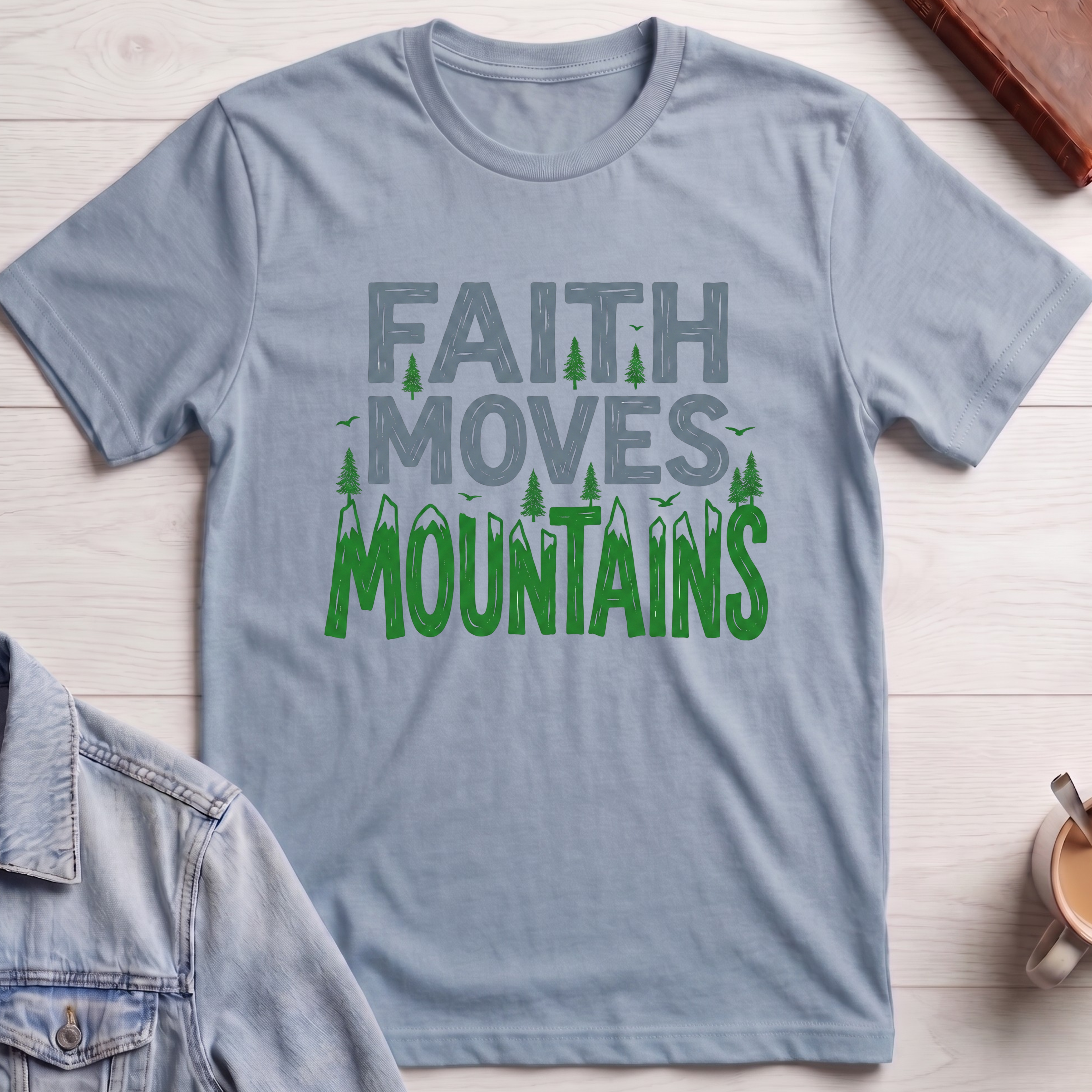 Faith That Moves Mountain T-shirt