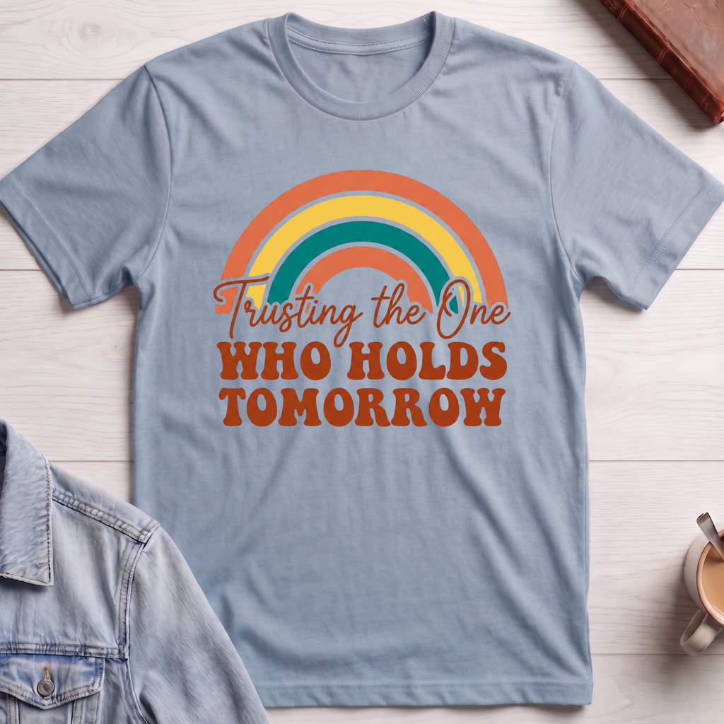 Trusting the one who holds tomorrow T-shirt