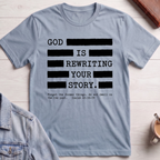 God Is Rewriting Your Story T-Shirt