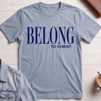 Belong to Christ T-shirt