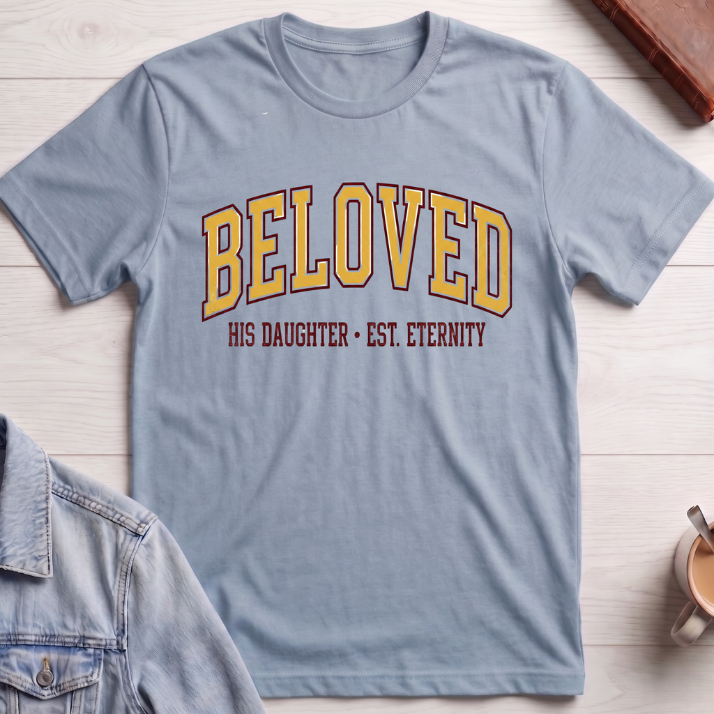 His Beloved Daughter T-shirt