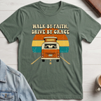 Walk by Faith, Drive by Grace T-shirt