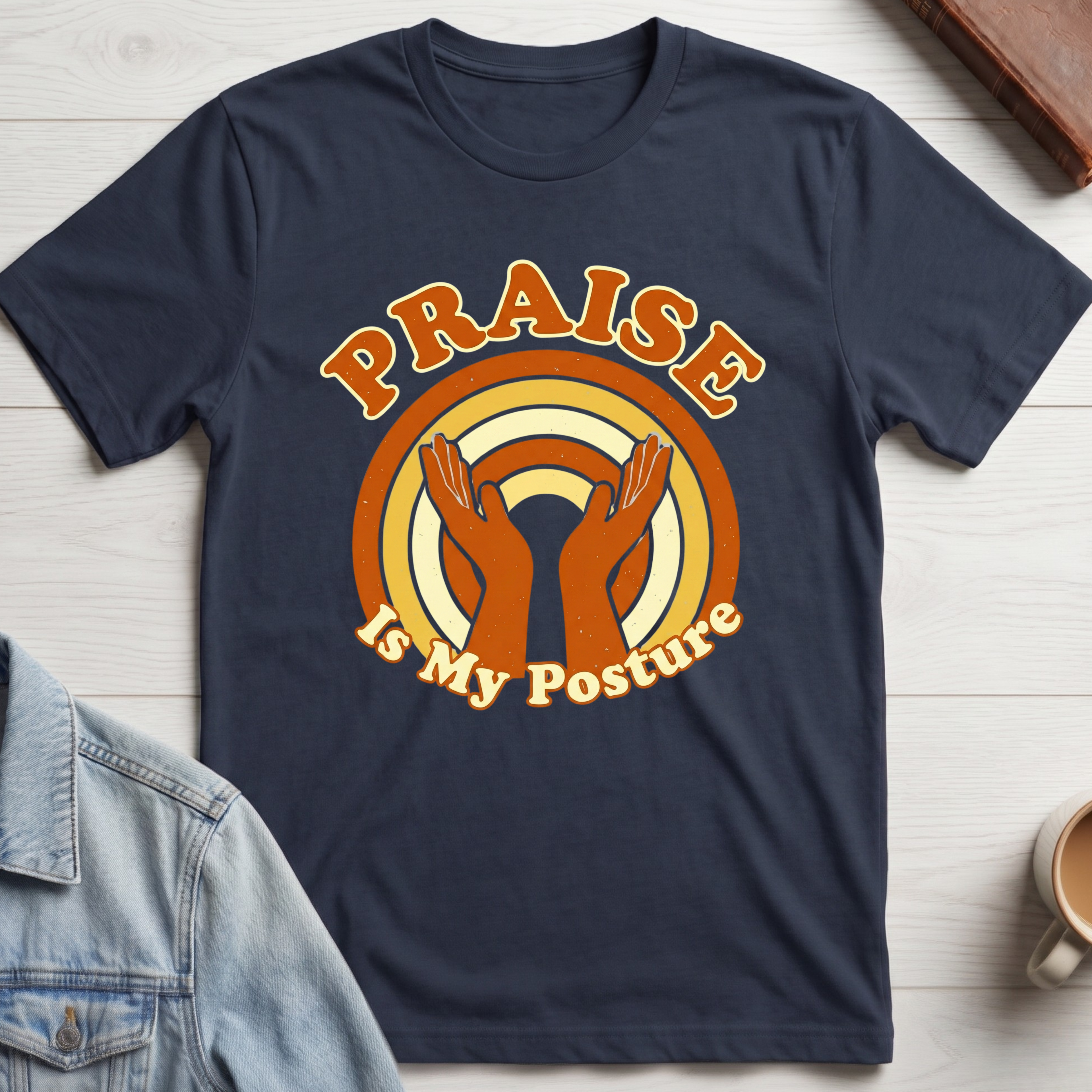 Praise is My Posture T-shirt
