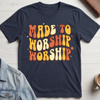 Made to Worship T-shirt