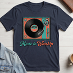 Made to Worship T-shirt