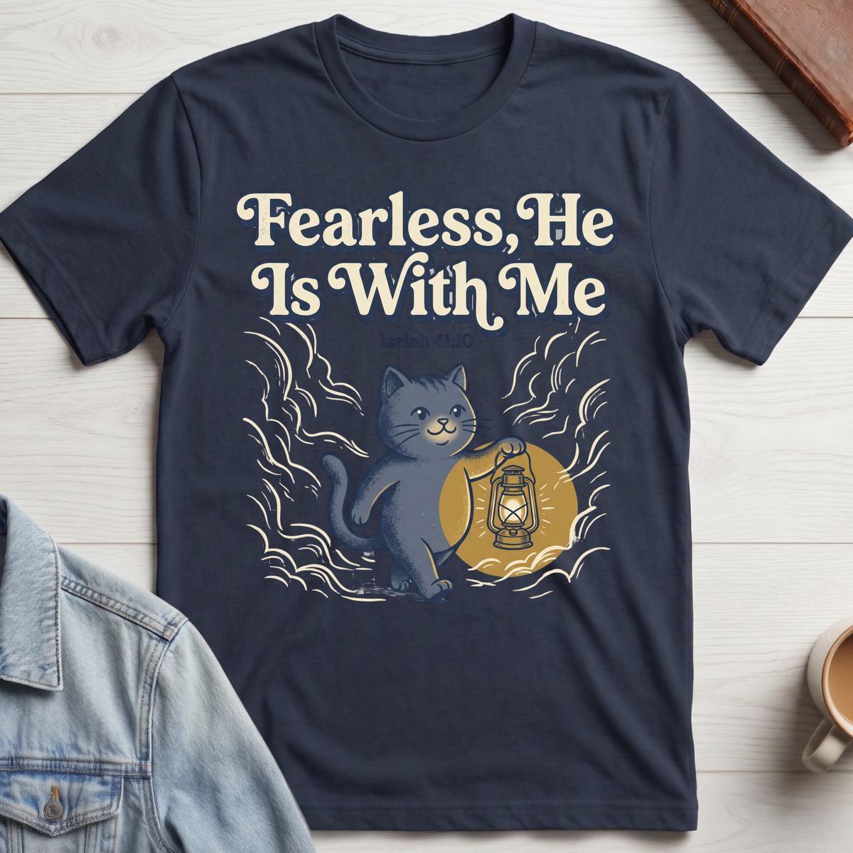 Fearless, He Is With Me T-Shirt