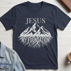 Jesus My Foundation T-shirt