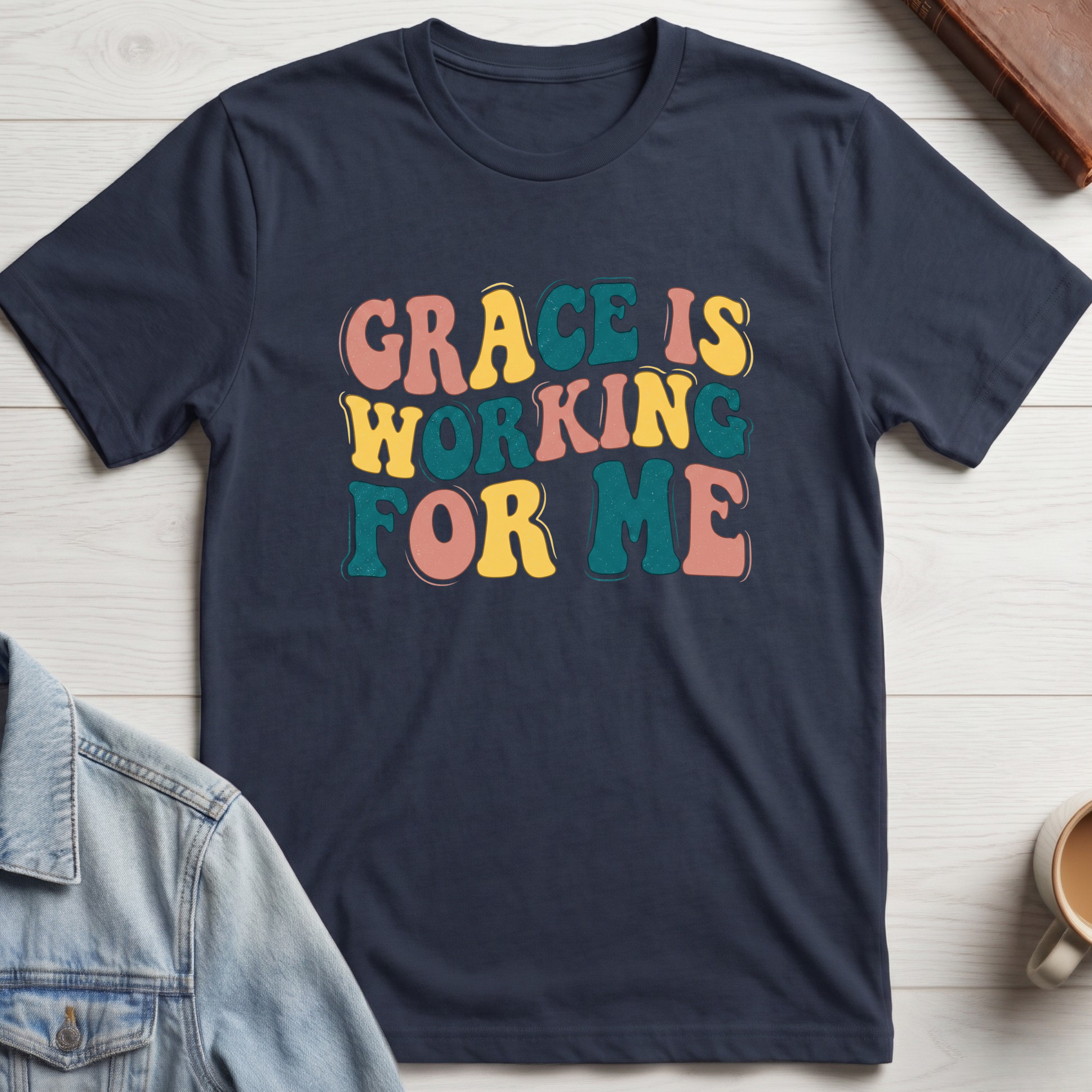 Grace is Working For Me T-shirt