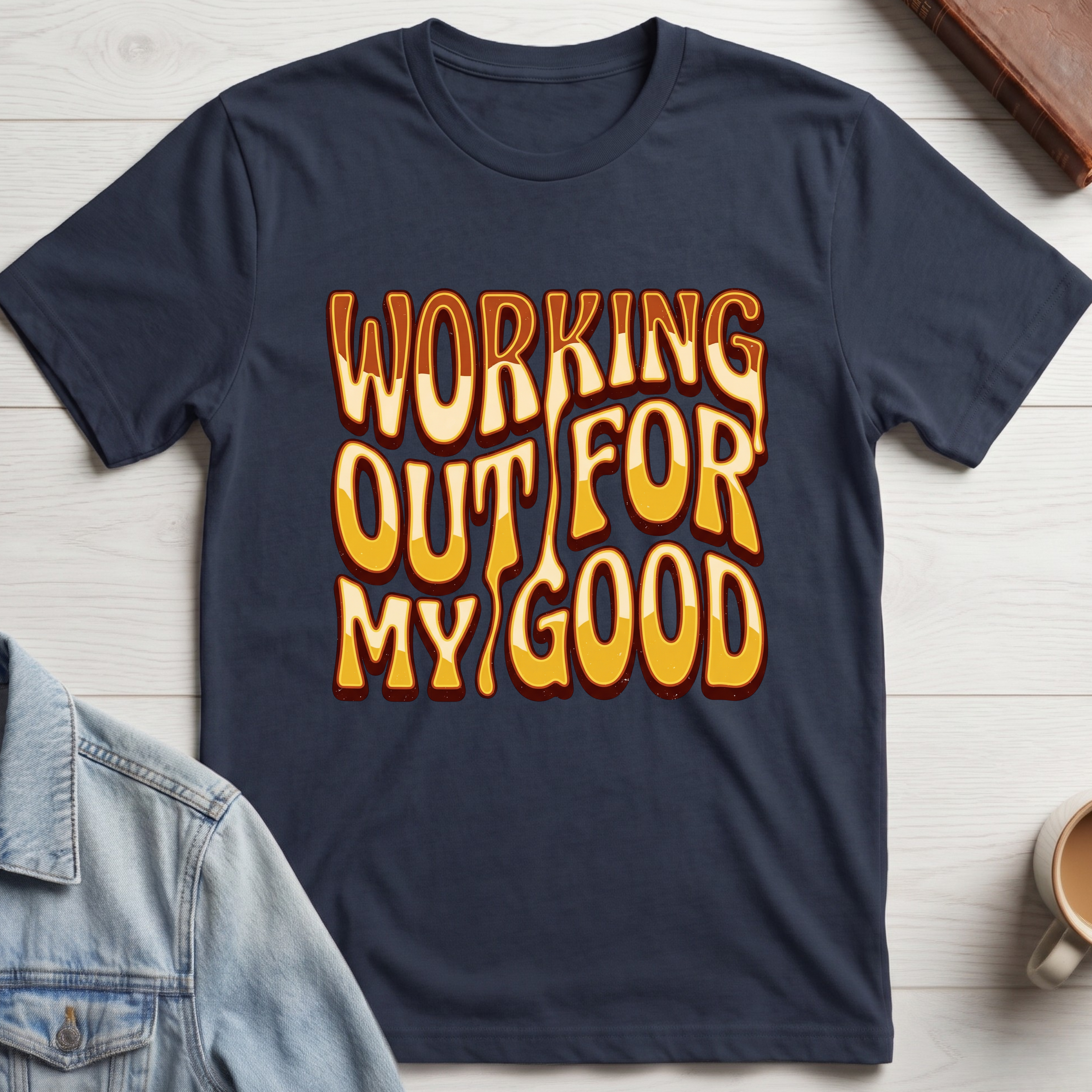 Working Out For My Good T-shirt