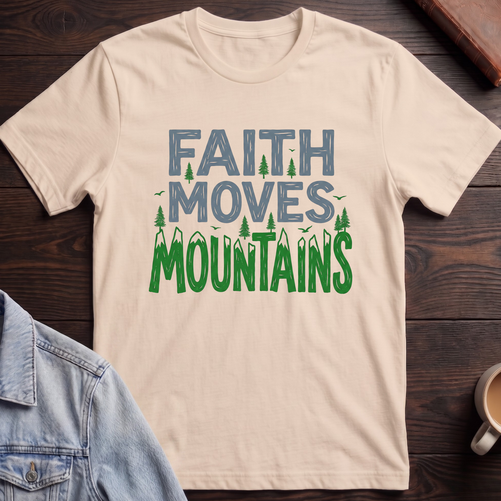 Faith That Moves Mountain T-shirt
