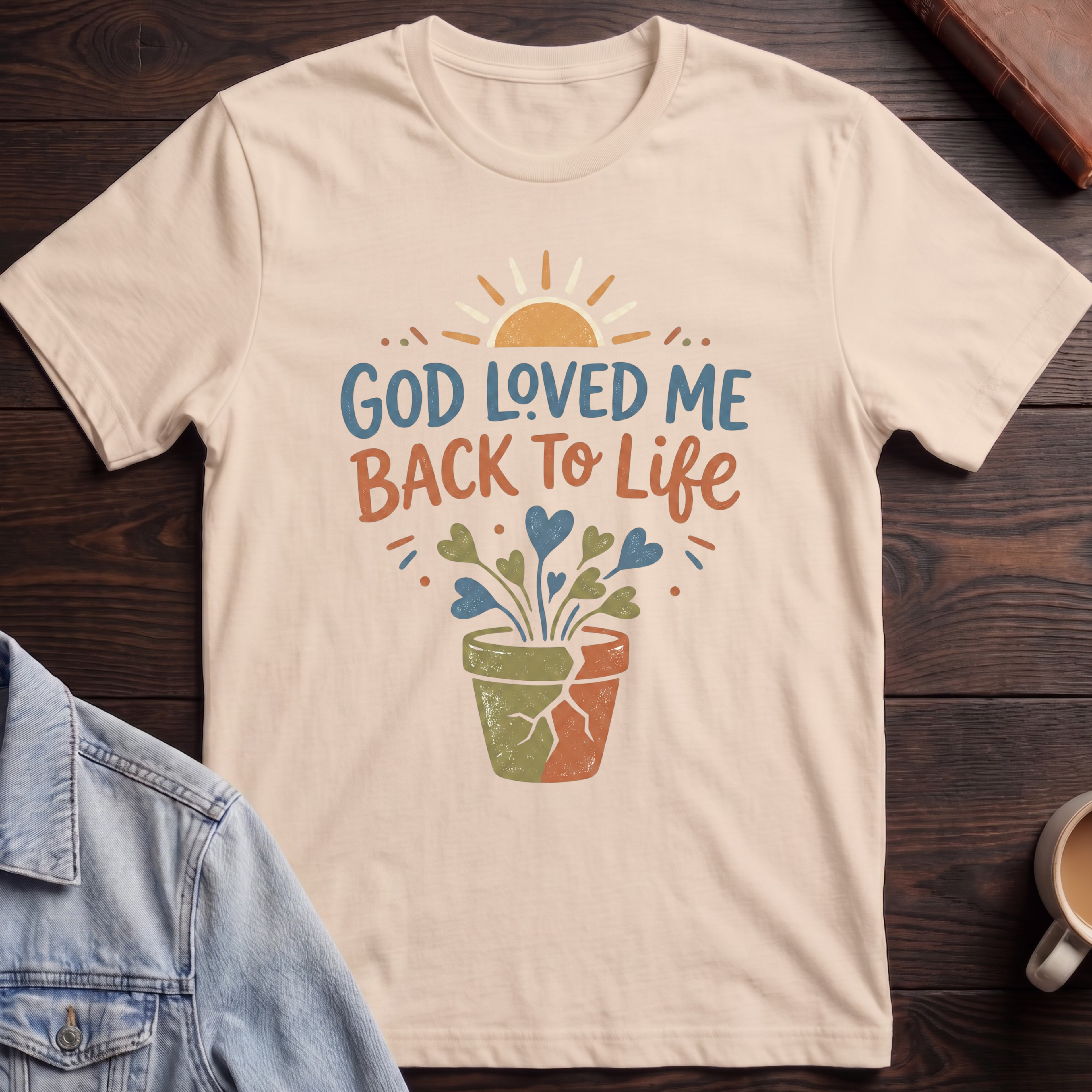 God Loved Me Back To Life T-shirt