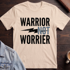 Warrior Not Worrier T-shirt