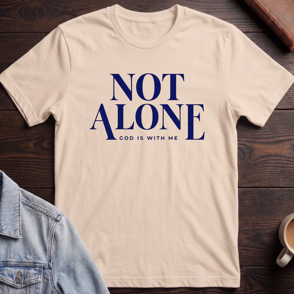 Not Alone T-shirt