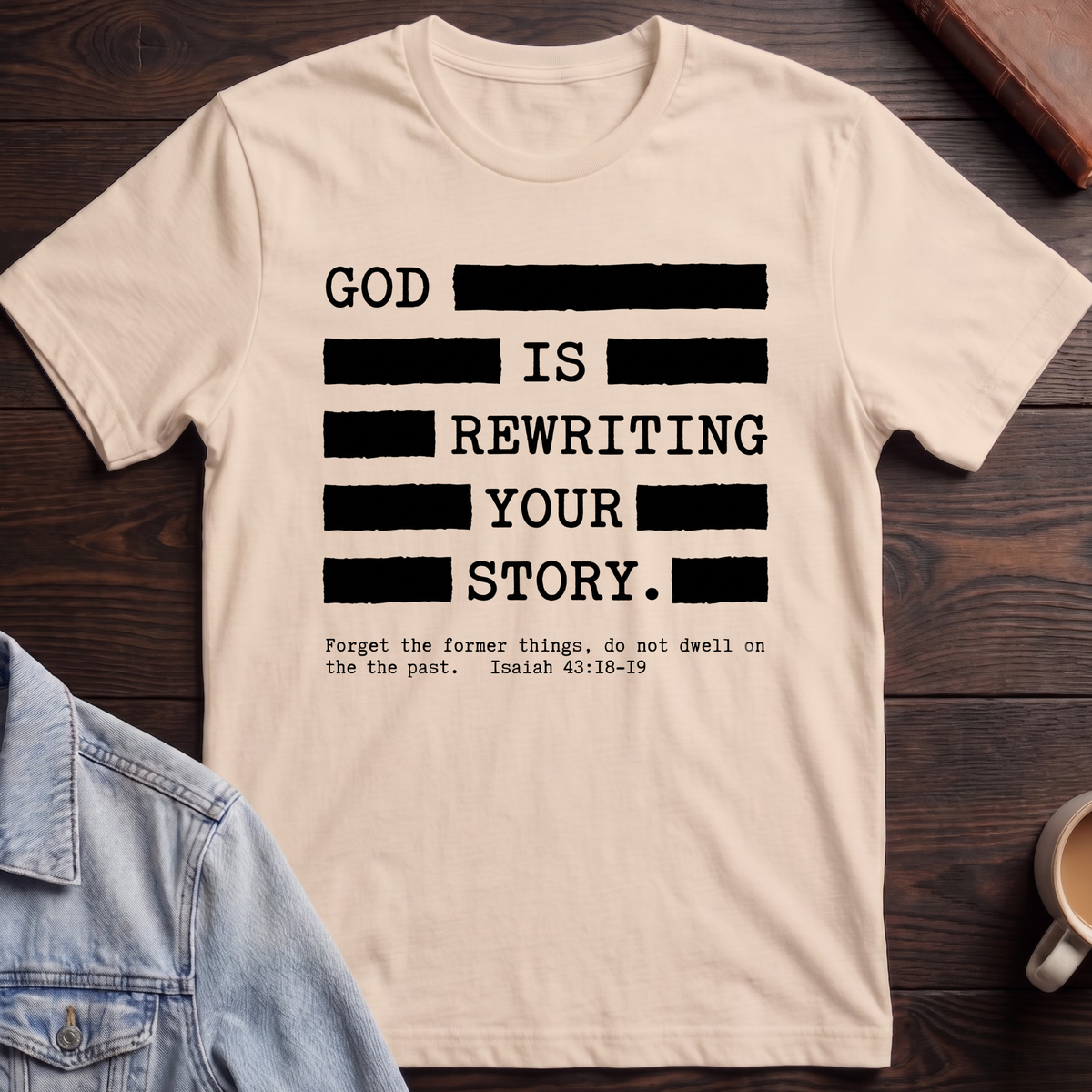 God Is Rewriting Your Story T-Shirt