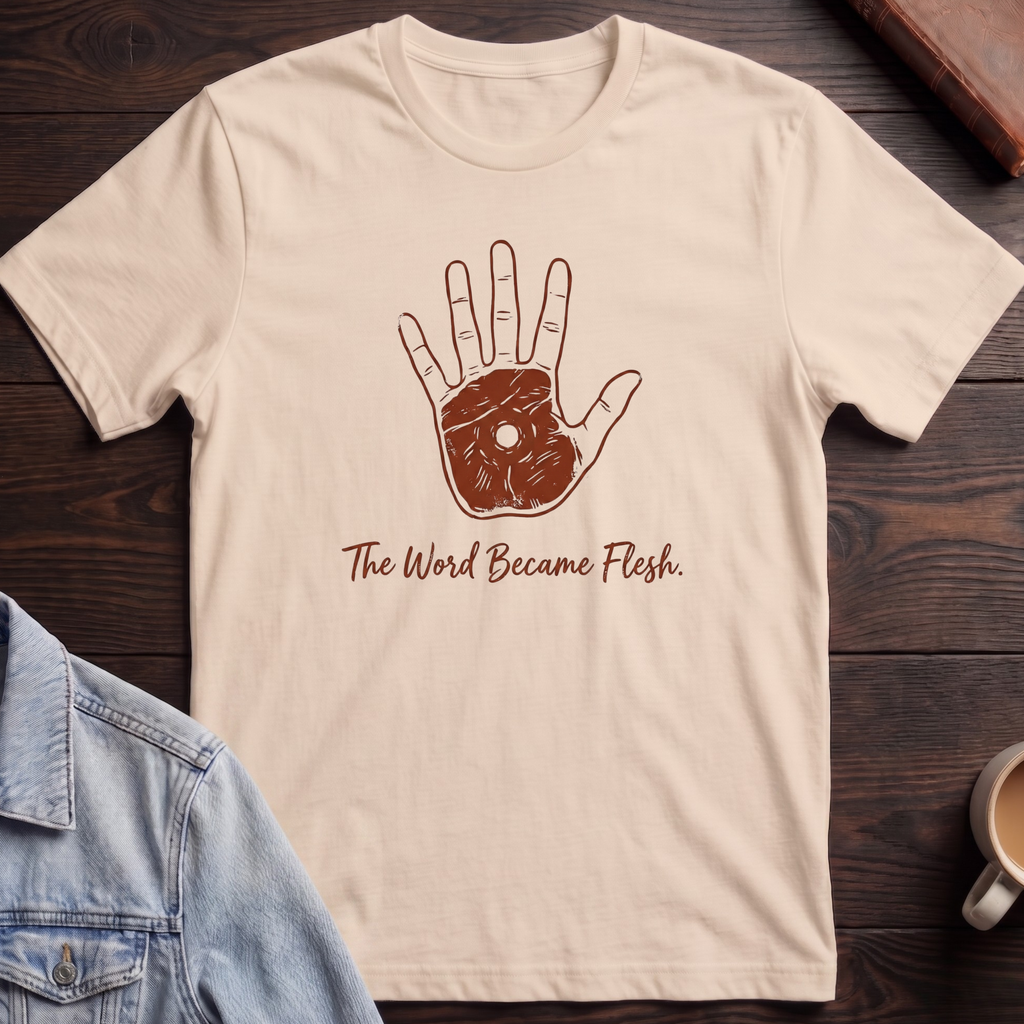 The Word Became Flesh T-shirt