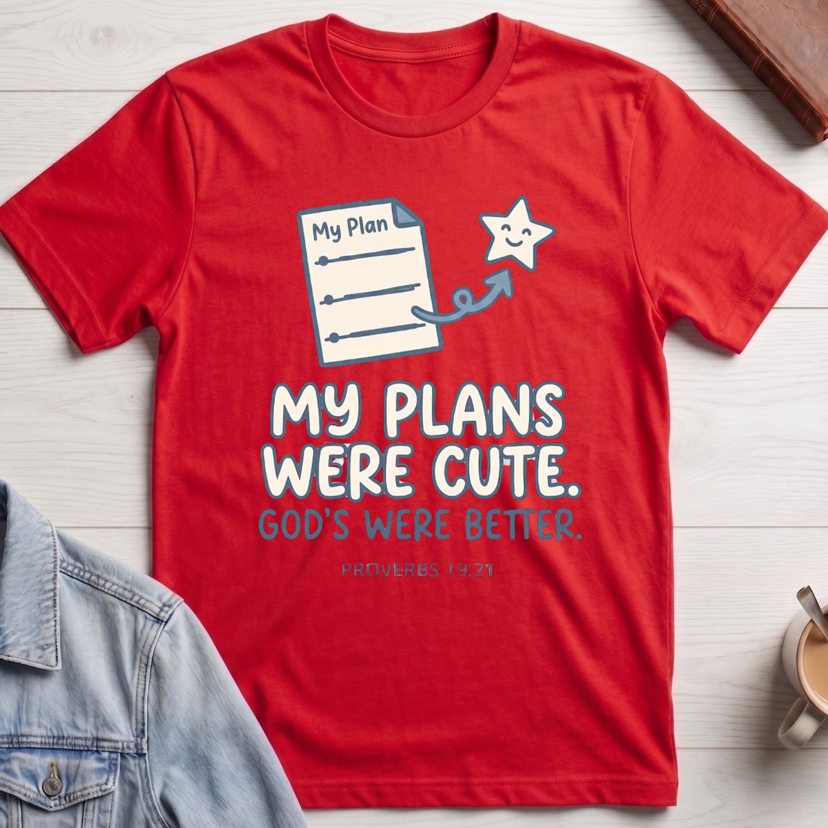 My Plans Were Cute T-Shirt