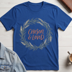 Chosen and Loved T-shirt