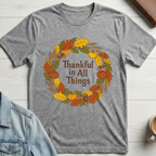 Thankful in all things T-shirt