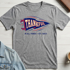Thankful in all things T-shirt