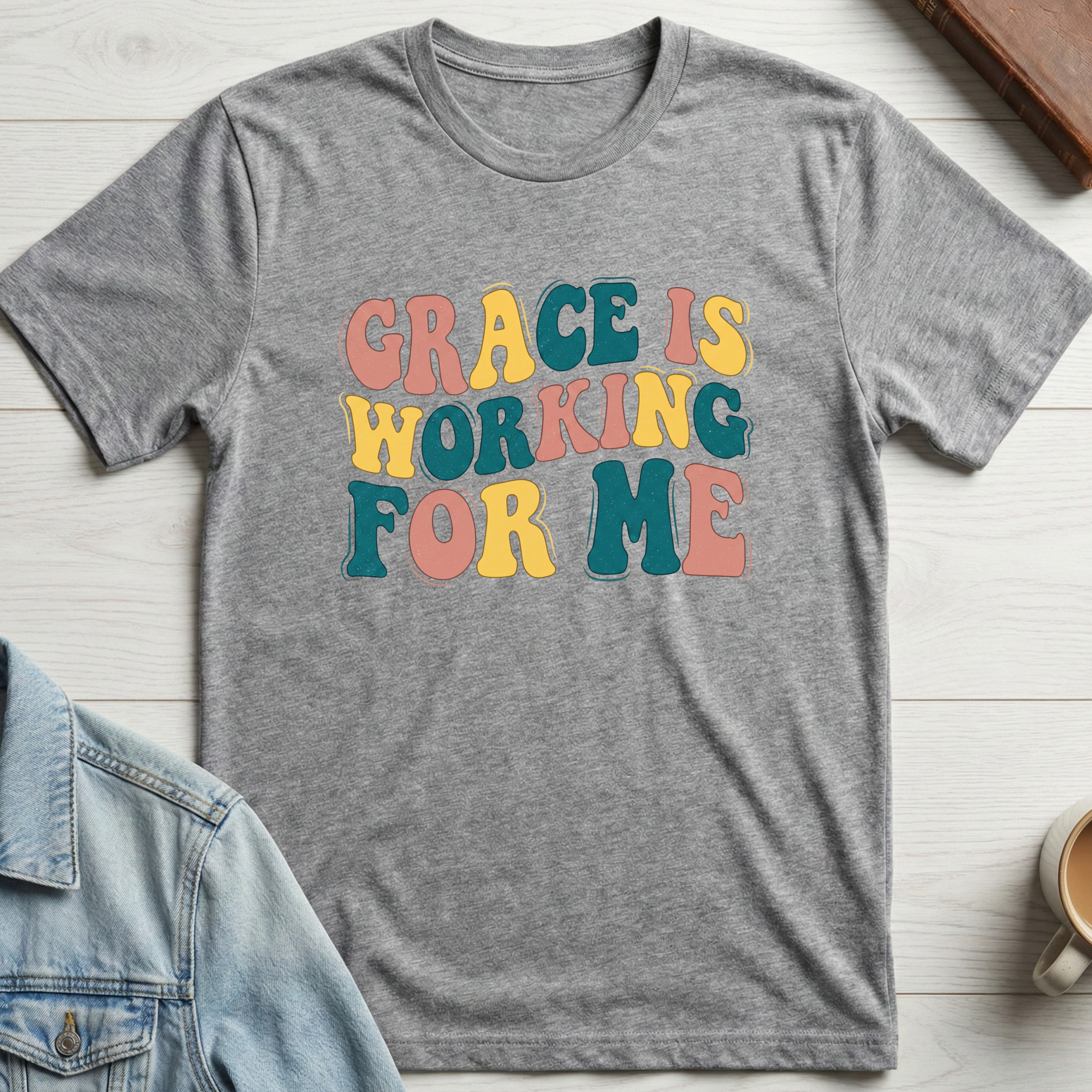 Grace is Working For Me T-shirt