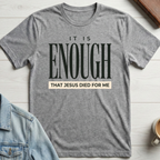 Jesus Died For Me T-shirt
