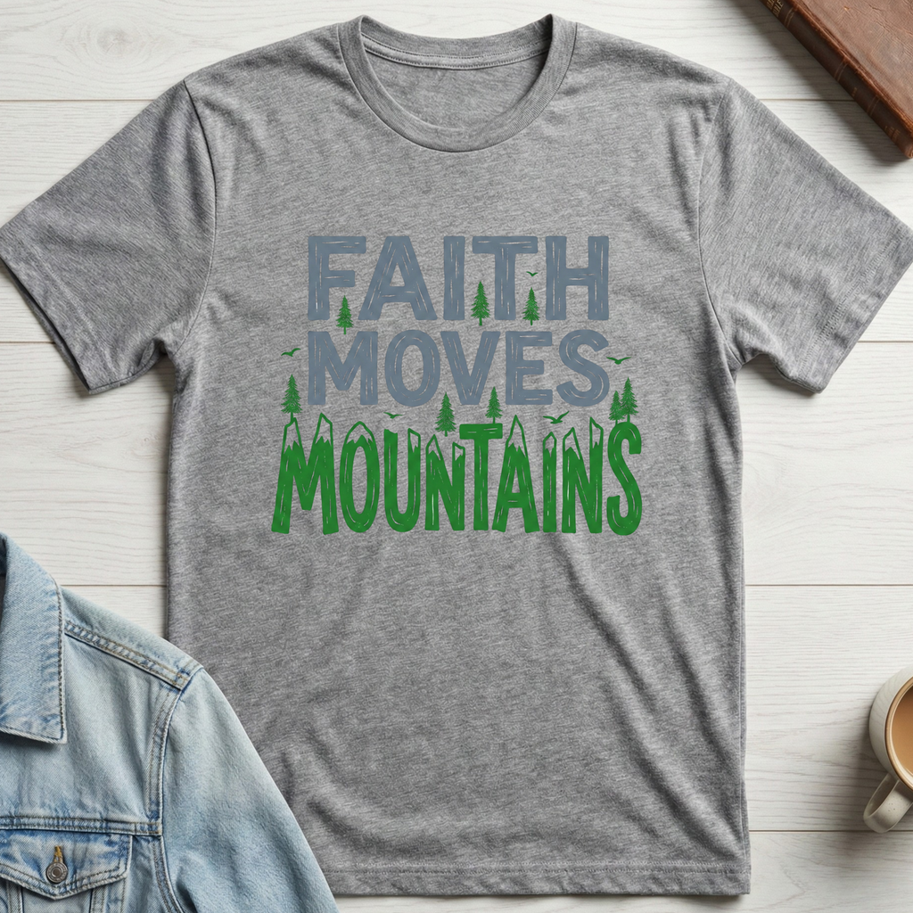 Faith That Moves Mountain T-shirt