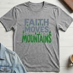 Faith That Moves Mountain T-shirt