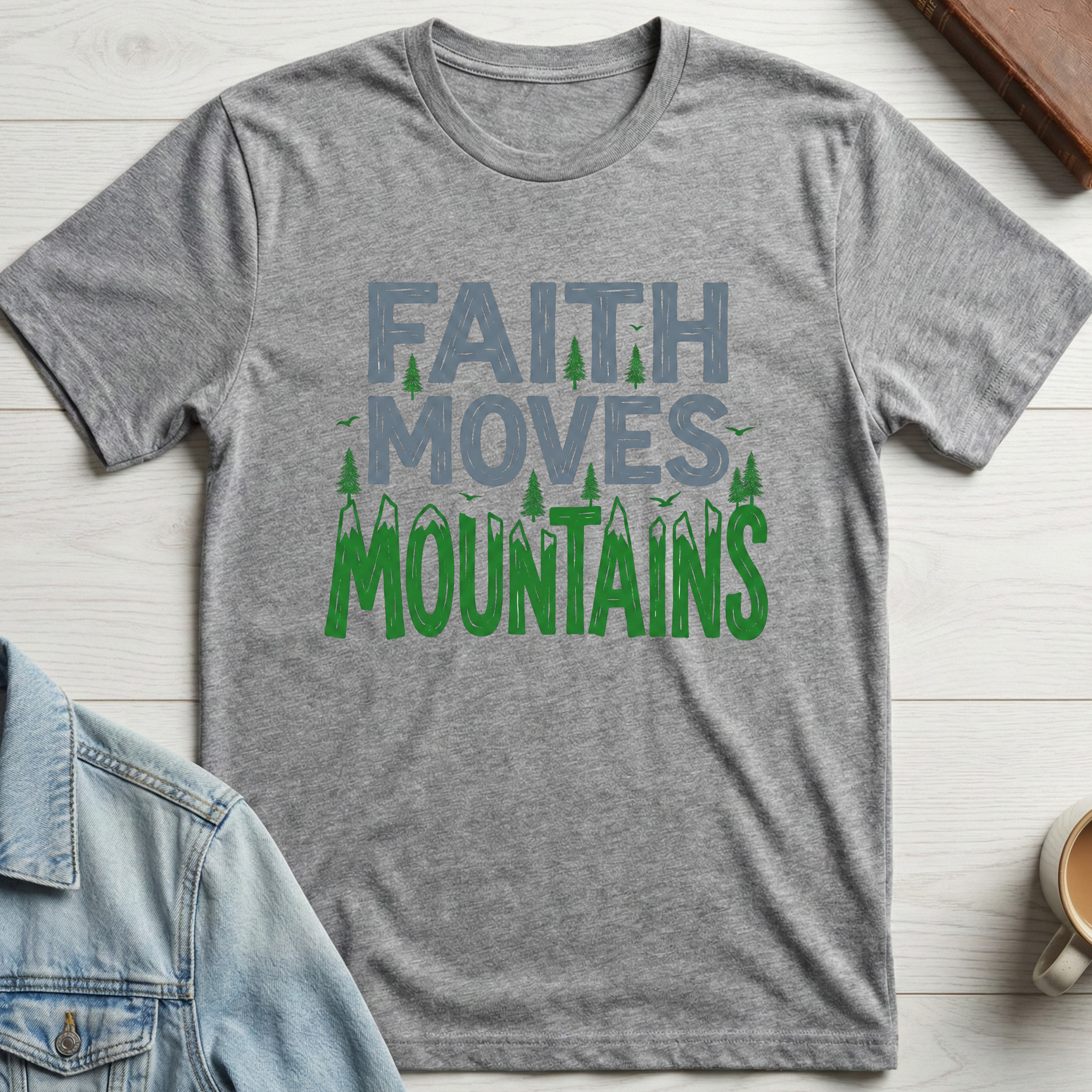 Faith That Moves Mountain T-shirt