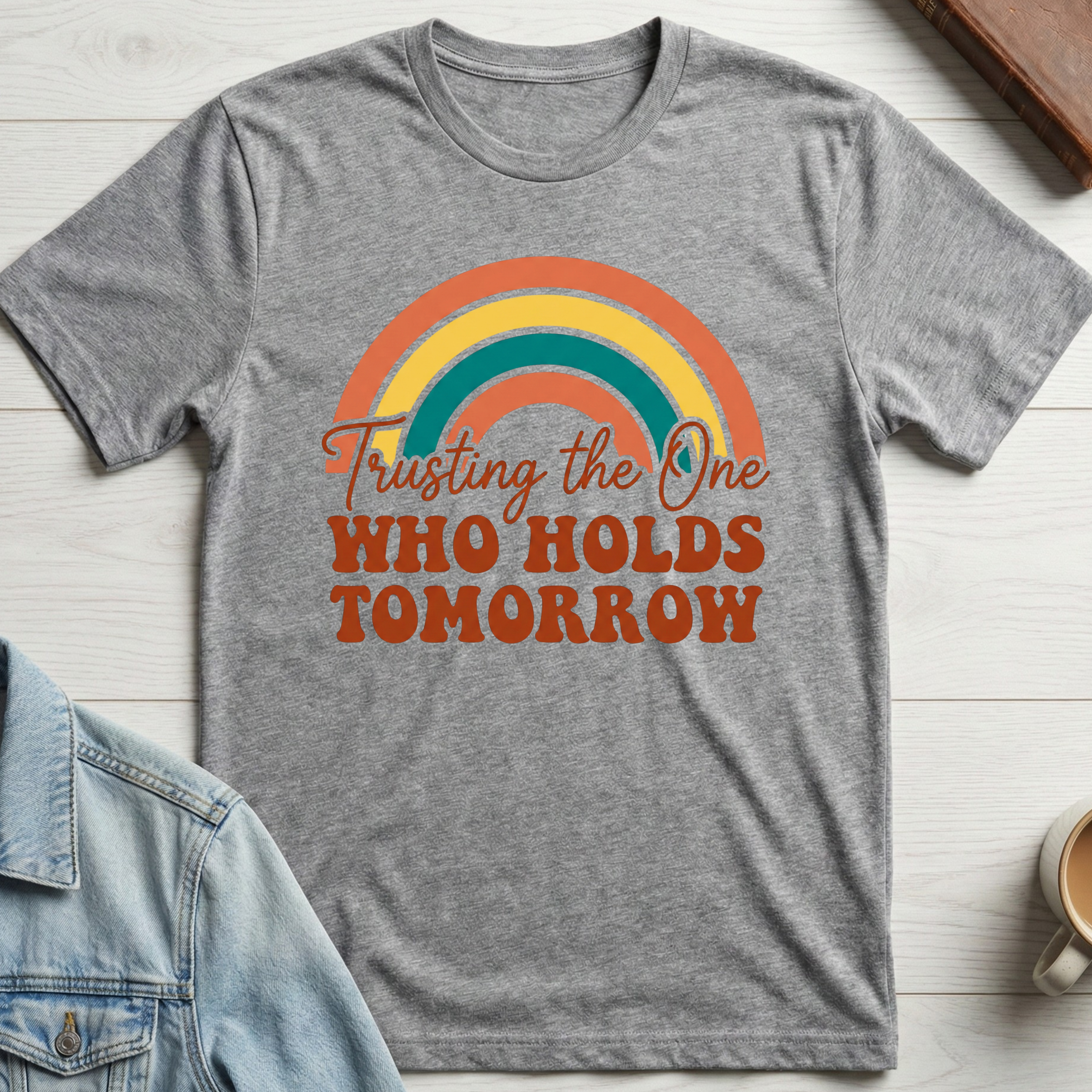 Trusting the one who holds tomorrow T-shirt