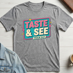 Taste and See T-shirt