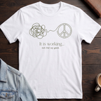 It Is Working Out For My Good T-shirt