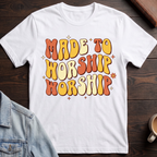 Made to Worship T-shirt