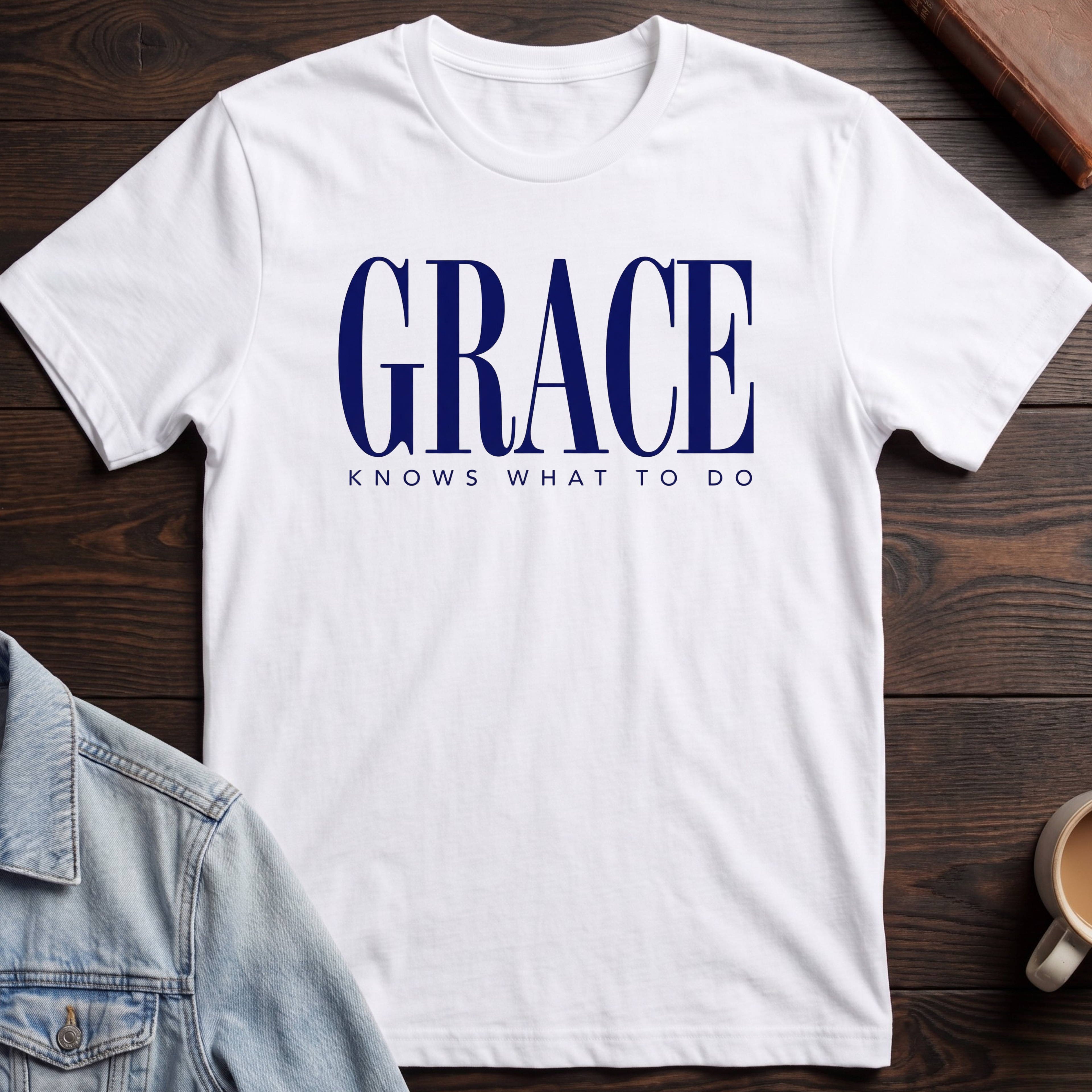 Grace Knows What To Do T-shirt