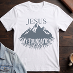 Jesus My Foundation T-shirt