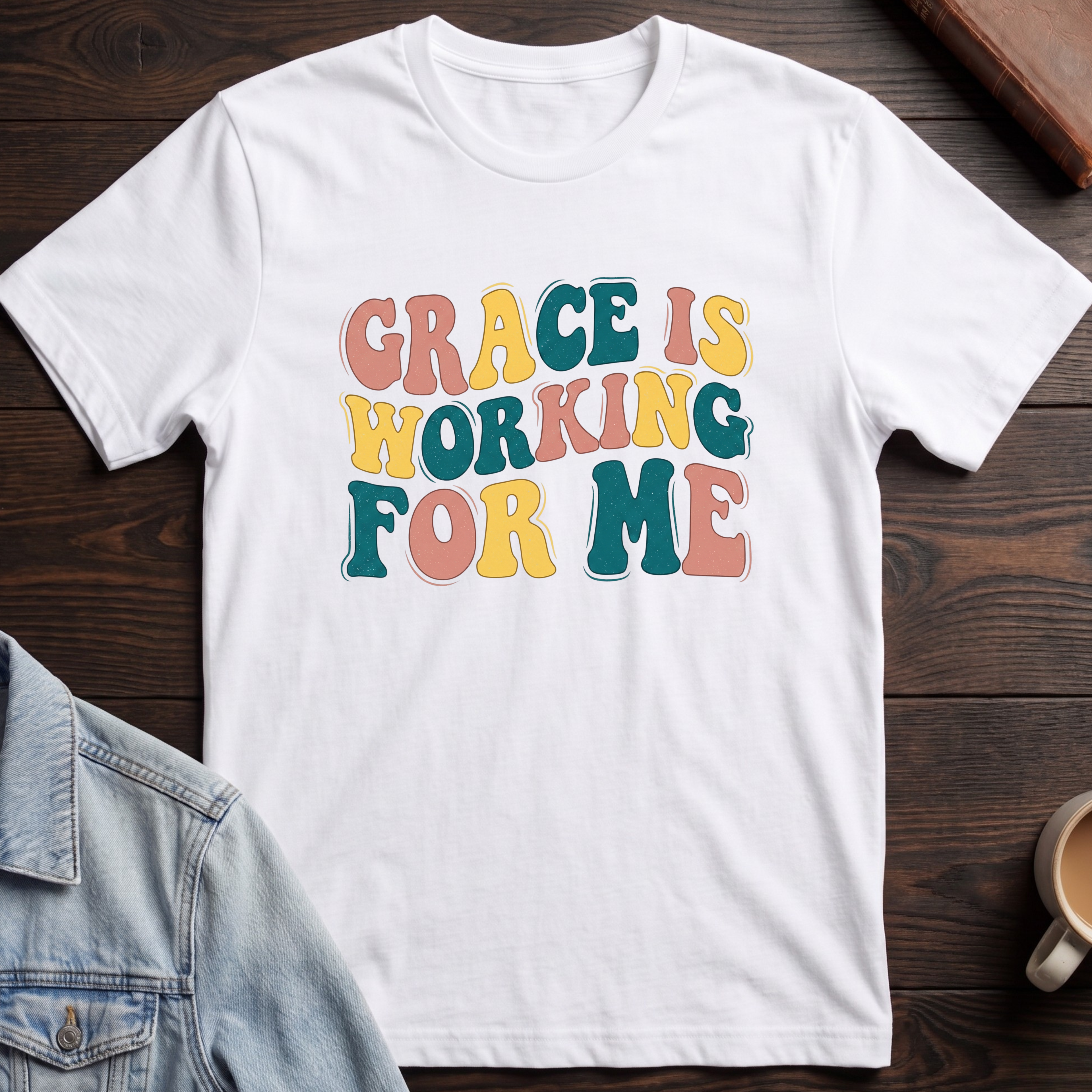 Grace is Working For Me T-shirt