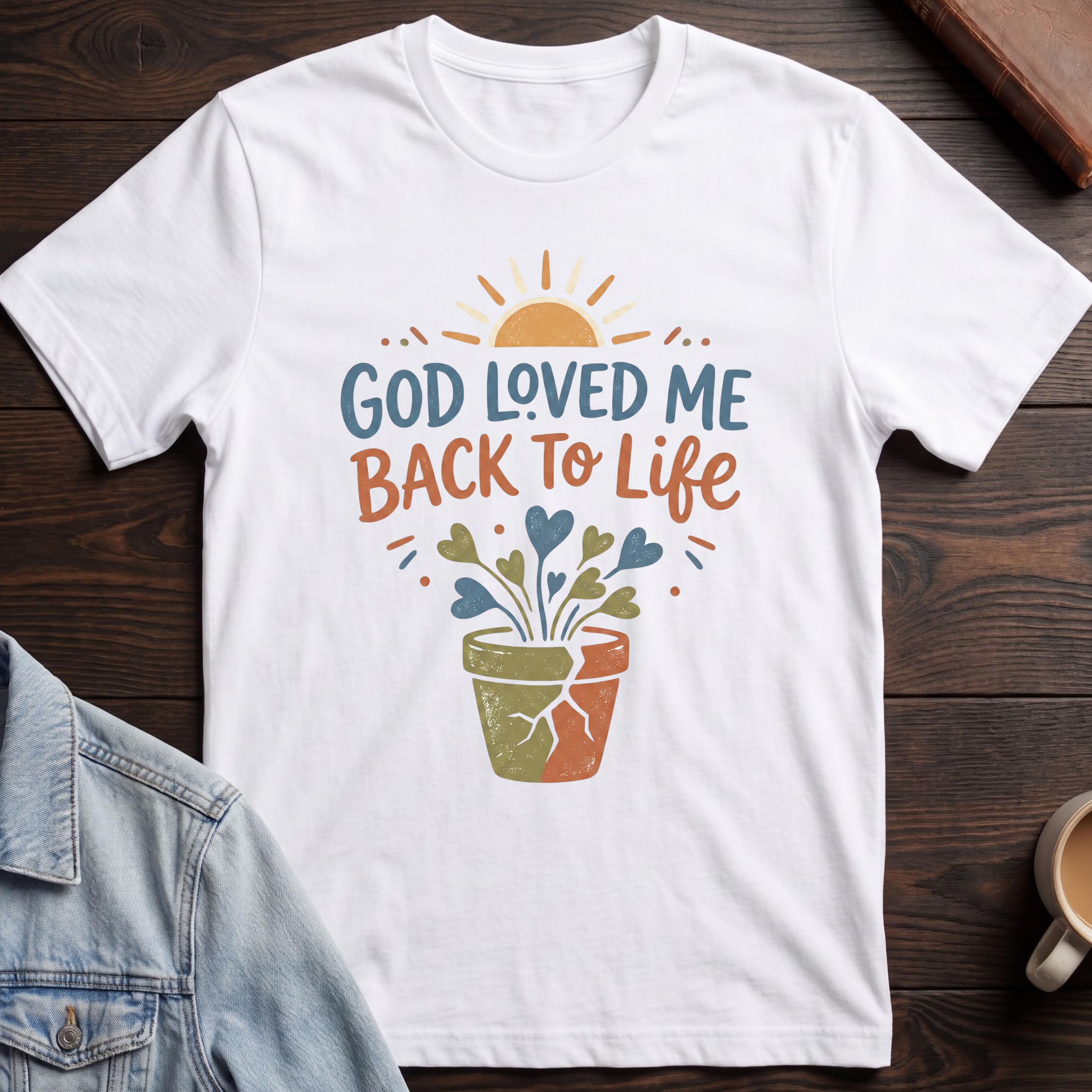 God Loved Me Back To Life T-shirt